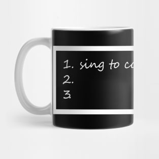 sing to comfort your self Mug